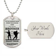 TO OUR VETERANS - CALL ON ME BROTHER - Graphical Dog Tag & Ball Chain