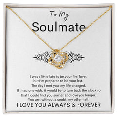 TO MY SOULMATE - Your Last - Love Knot Necklace (White background)