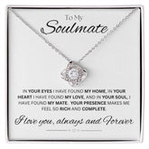 TO MY SOULMATE - Always and Forever - Love Knot Necklace (White background)