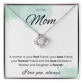 TO MY MOM - I love you always..., Daughter - Love Knot Necklace (White watercolor background)
