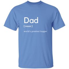 Dad - World's Greatest Hugger - G500 5.3 oz. T-Shirt