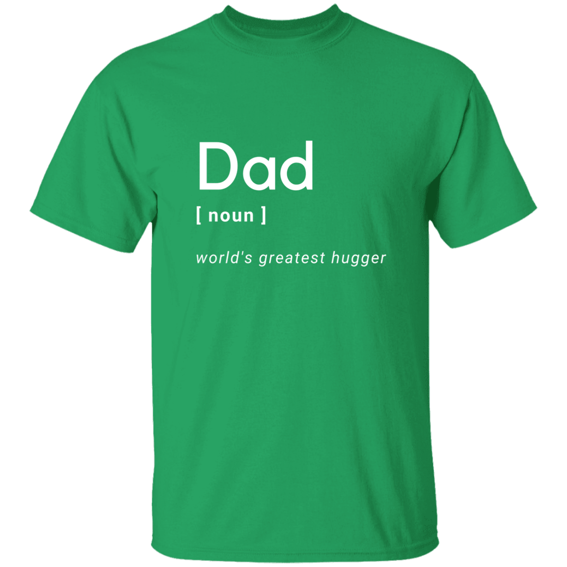 Dad - World's Greatest Hugger - G500 5.3 oz. T-Shirt