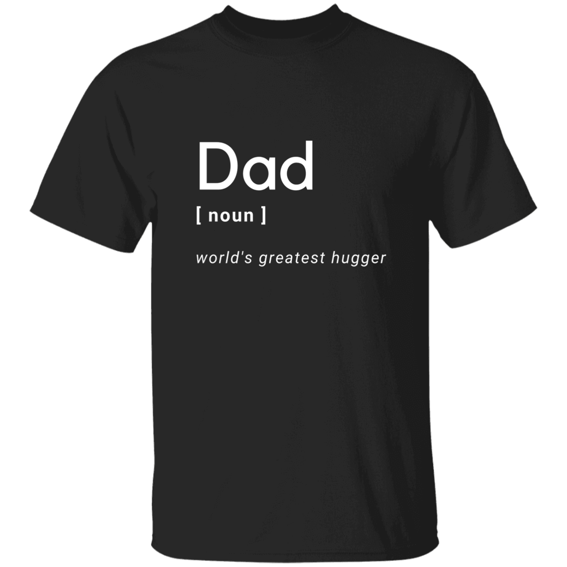 Dad - World's Greatest Hugger - G500 5.3 oz. T-Shirt