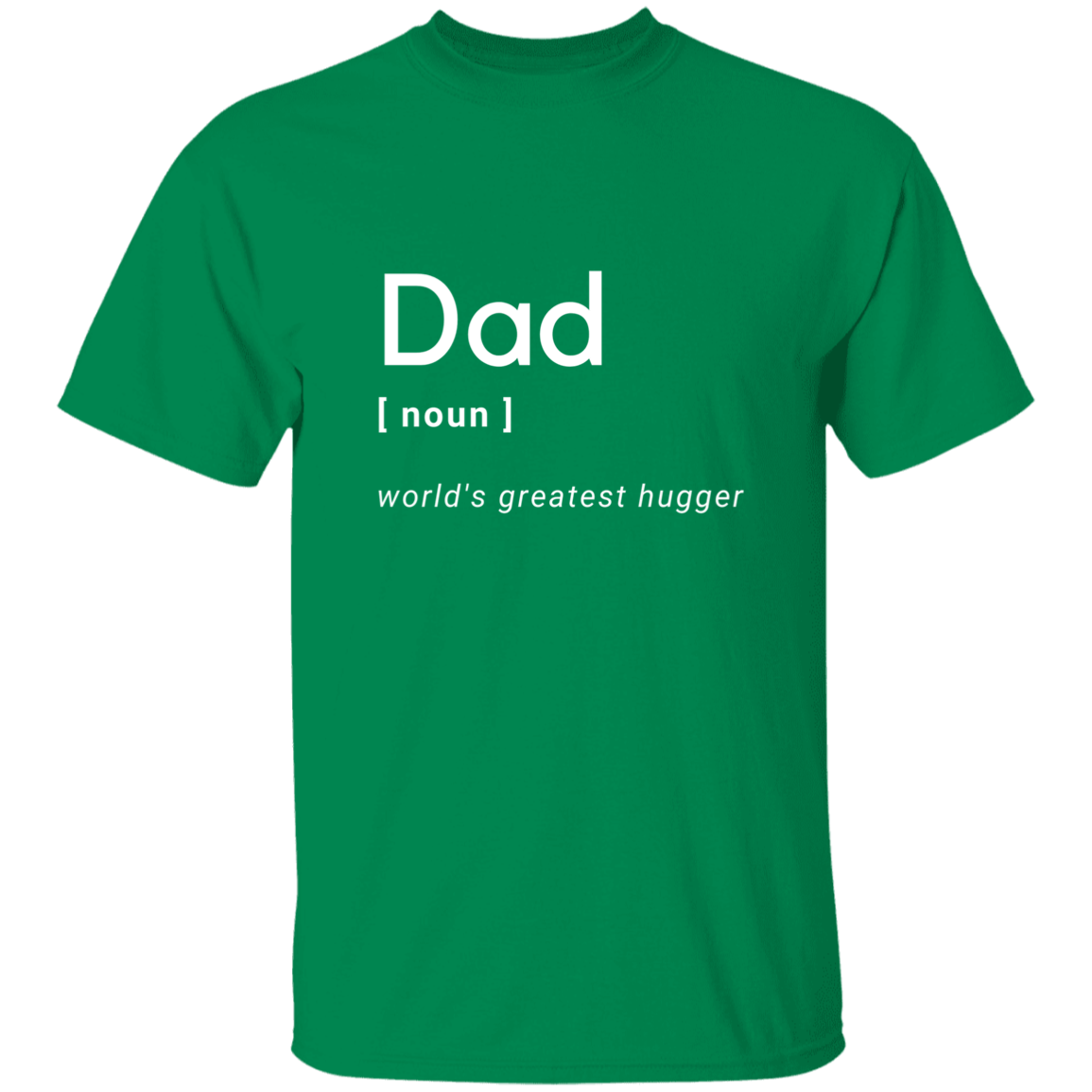 Dad - World's Greatest Hugger - G500 5.3 oz. T-Shirt