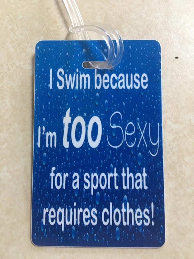 I swim Because... Bag Tag
