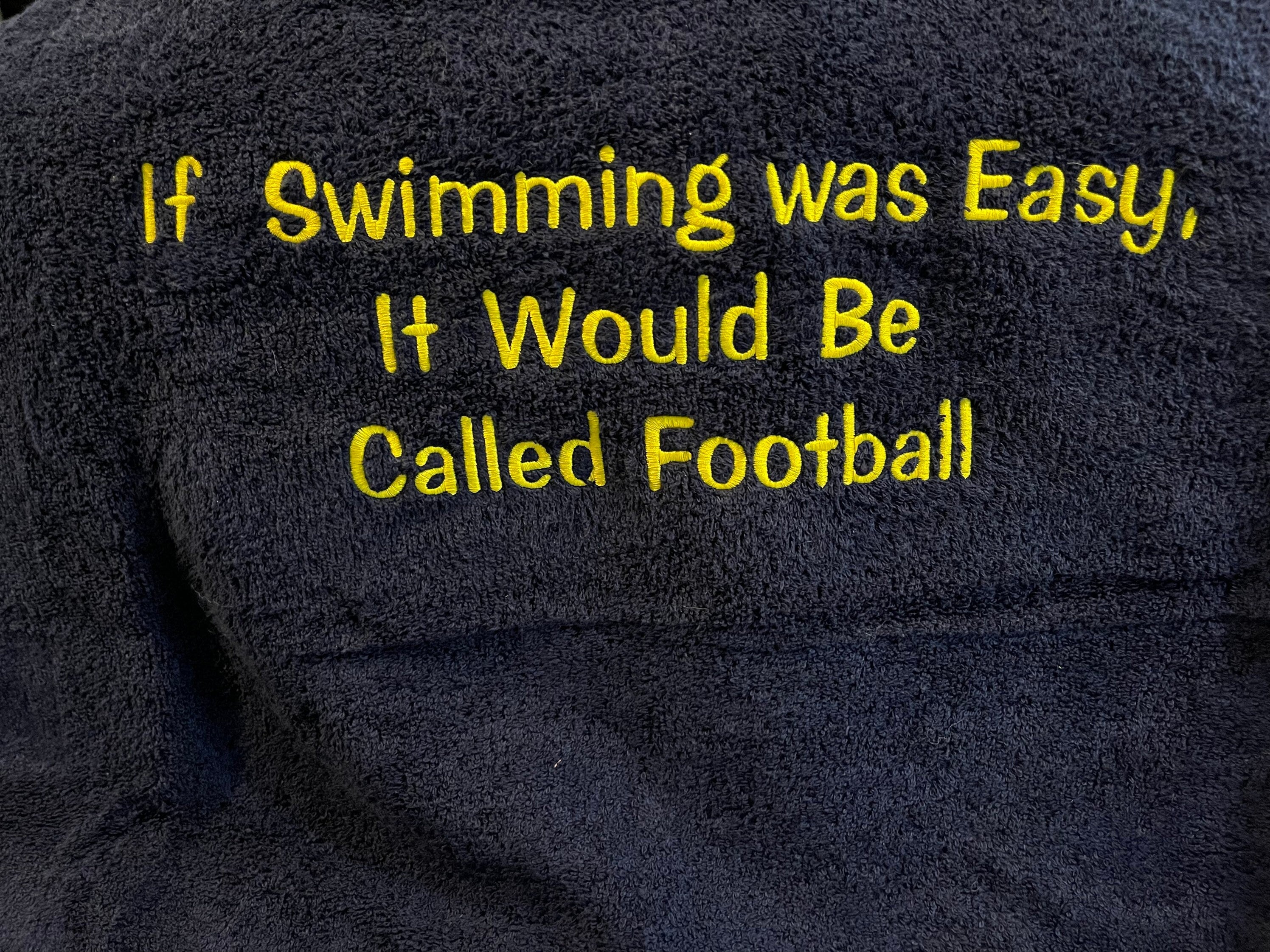 If Swimming is Easy They Would Call It Football