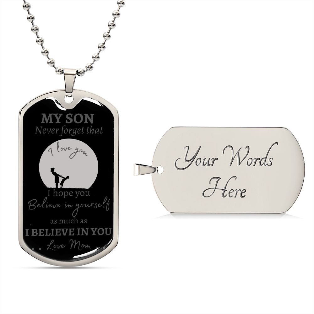 MY SON - NEVER FORGET - LOVE MOM - Graphical Dog Tag & Ball Chain (Gray w/cursive & black background)