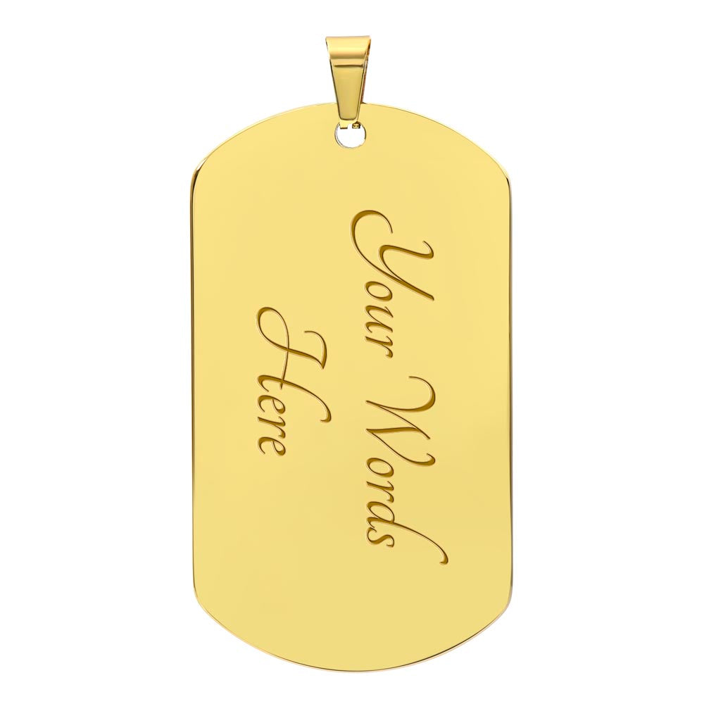 TO MY... EVERYTHING - Graphical Dog Tag & Ball Chain (Black background/White Text)