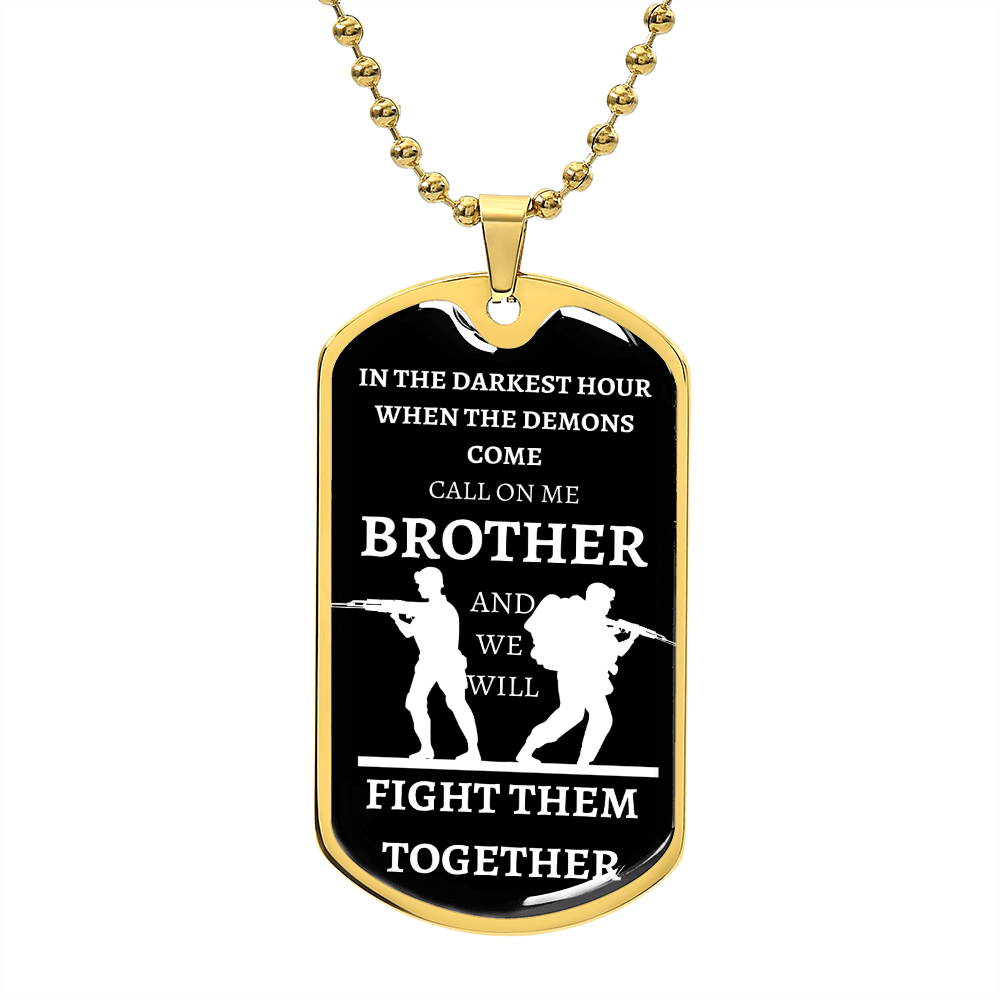 TO OUR VETERANS - CALL ON ME BROTHER - Graphical Dog Tag & Ball Chain (Black background/White text)