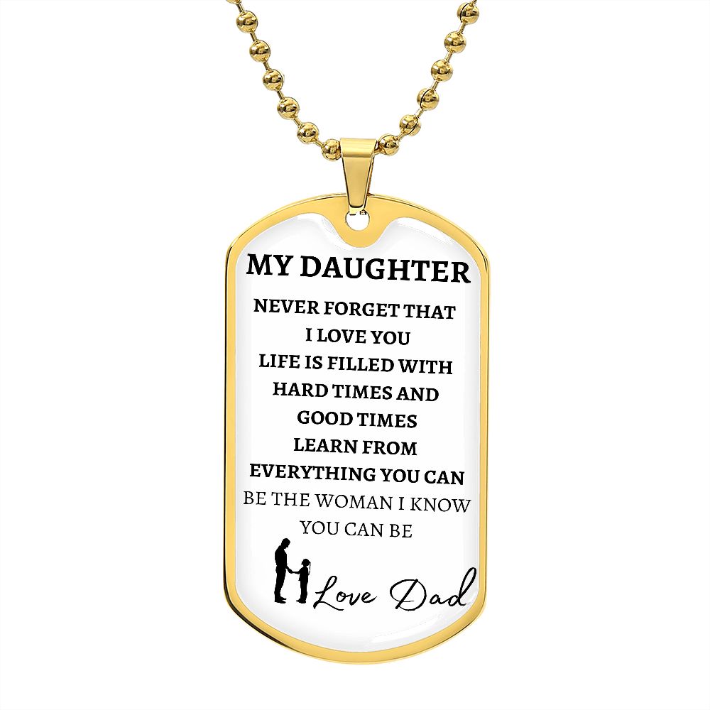 TO MY DAUGHTER - LOVE DAD - Graphical Dog Tag & Ball Chain (w/ small graphic)