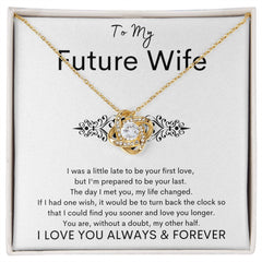 TO MY FUTURE WIFE - Your Last - Love Knot Necklace (White background)