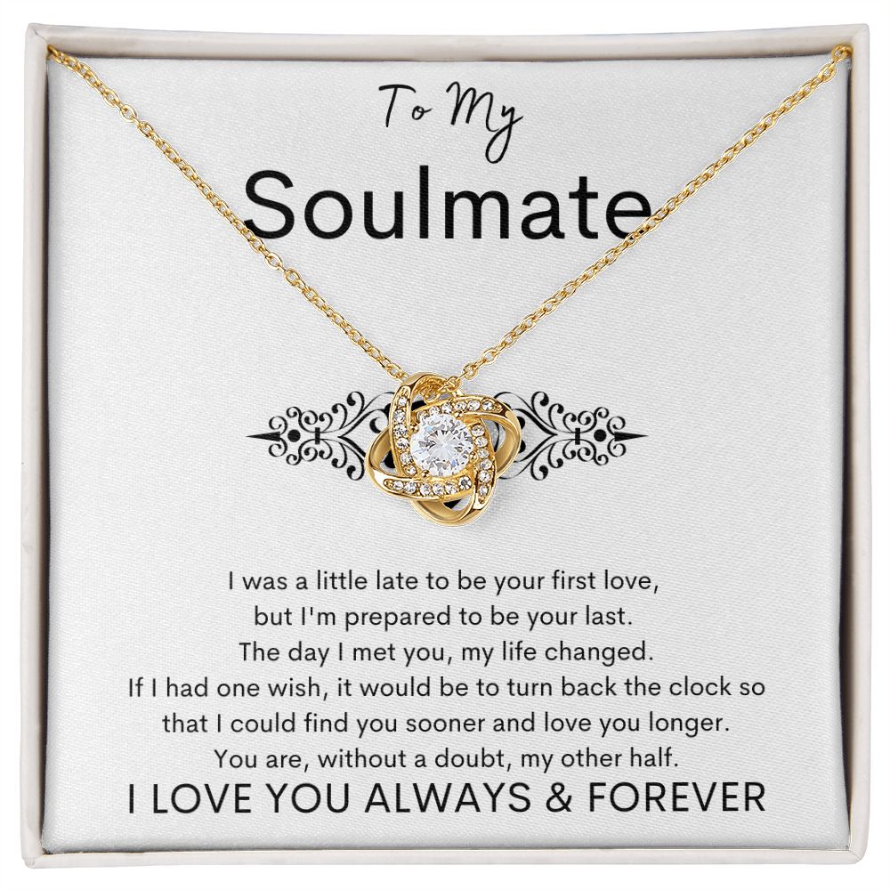TO MY SOULMATE - Your Last - Love Knot Necklace (White background)