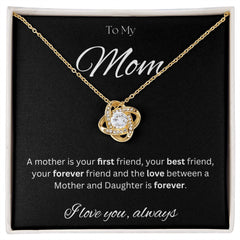 TO MY MOM - I love you always..., Daughter - Love Knot Necklace (Black background)