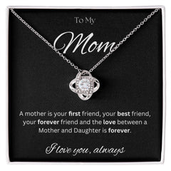 TO MY MOM - I love you always..., Daughter - Love Knot Necklace (Black background)
