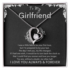 TO MY GIRLFRIEND - Your Last - Forever Love Necklace (Black background)