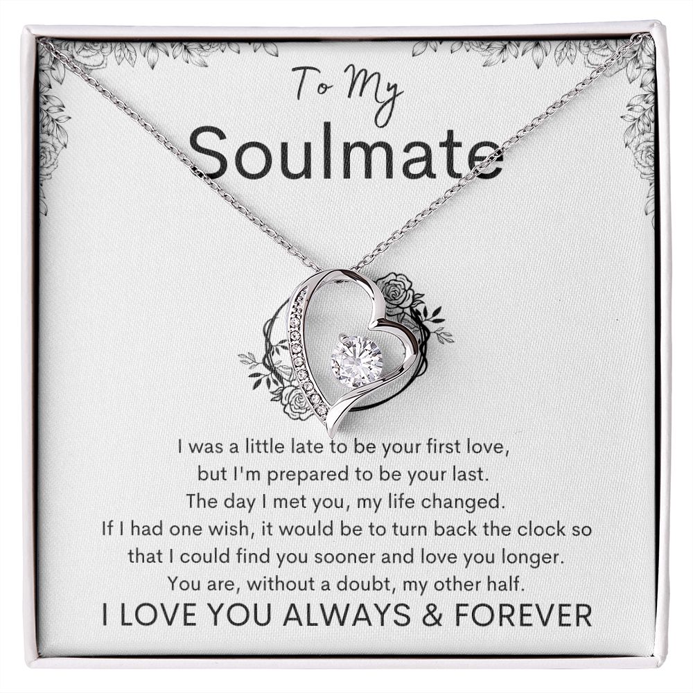 TO MY SOULMATE - Your Last - Forever Love Necklace (White background)