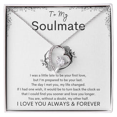 TO MY SOULMATE - Your Last - Forever Love Necklace (White background)